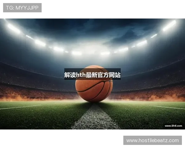 华体会·(hth)手机支持多平台登录,随时随地畅享丰富的游戏资源和精彩赛事 华体会·(hth)手机支持多平台登录,随时随地畅享丰富的游戏资源和精彩赛事